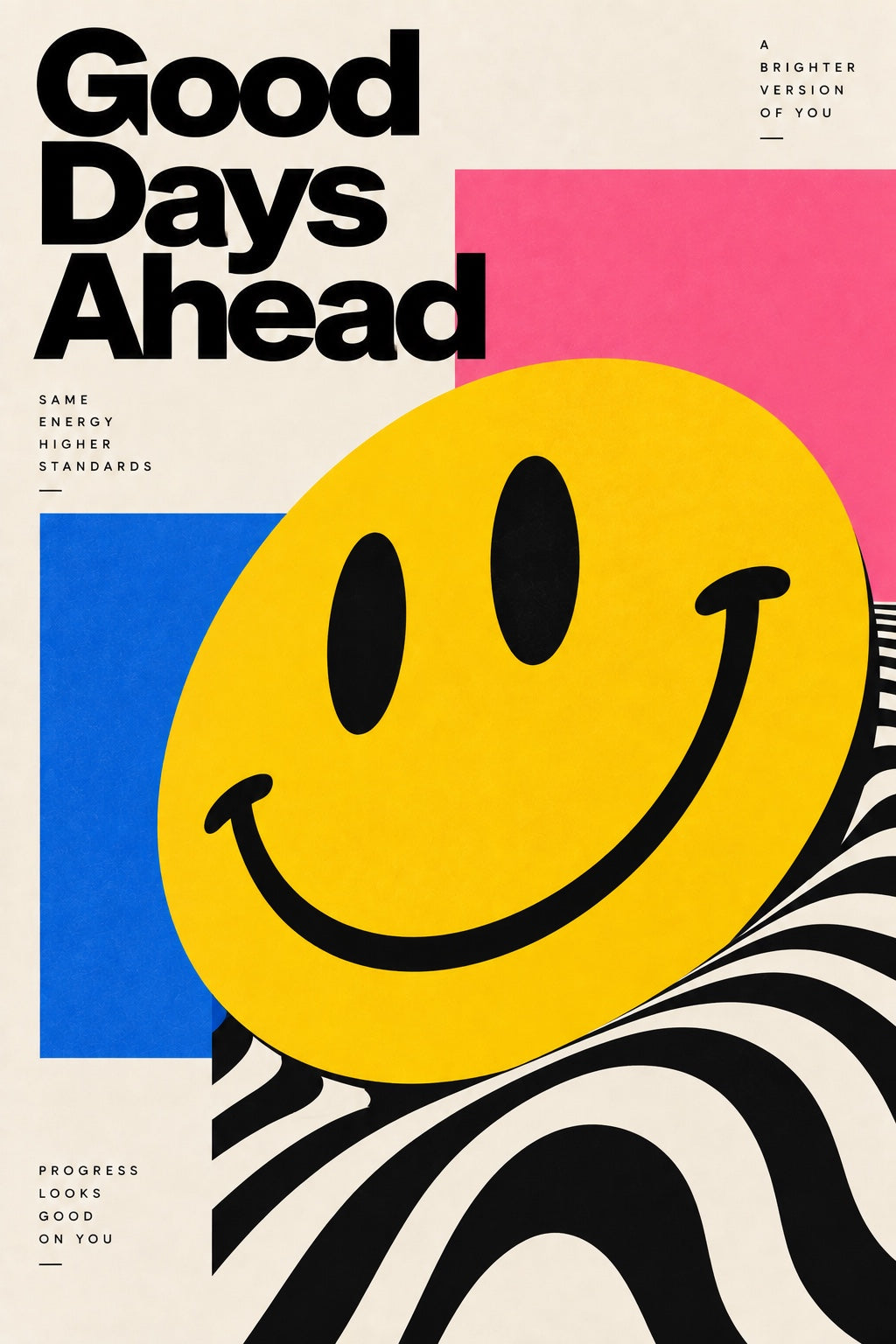 Good Days Ahead – Smile